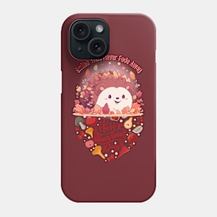 Thanksgiving Hedgehog: Everlasting Smiles Phone Case