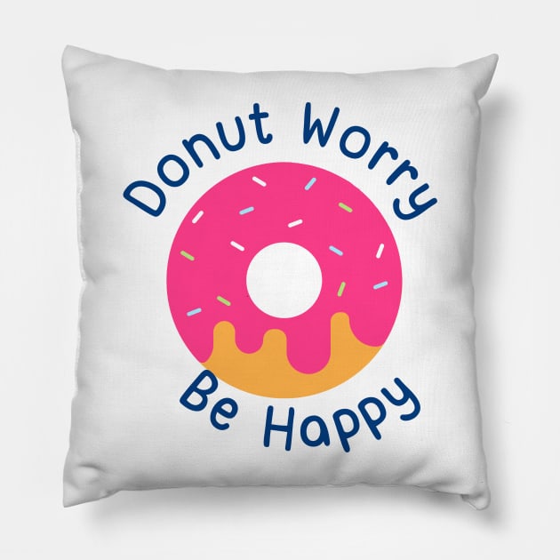 Donut Worry Be Happy Pillow by Sashmika Prabhashwara