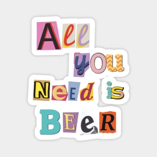 Cheers to Life: All You Need is Beer Magnet