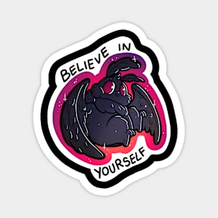 Believe in yourself! Magnet