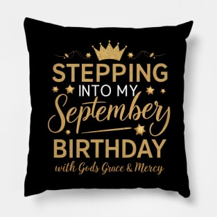 Stepping Into My September Birthday With God's Grace And Mercy Pillow