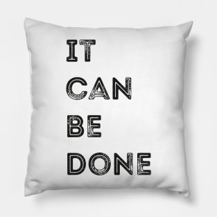 It can be Done - Motivated Pillow