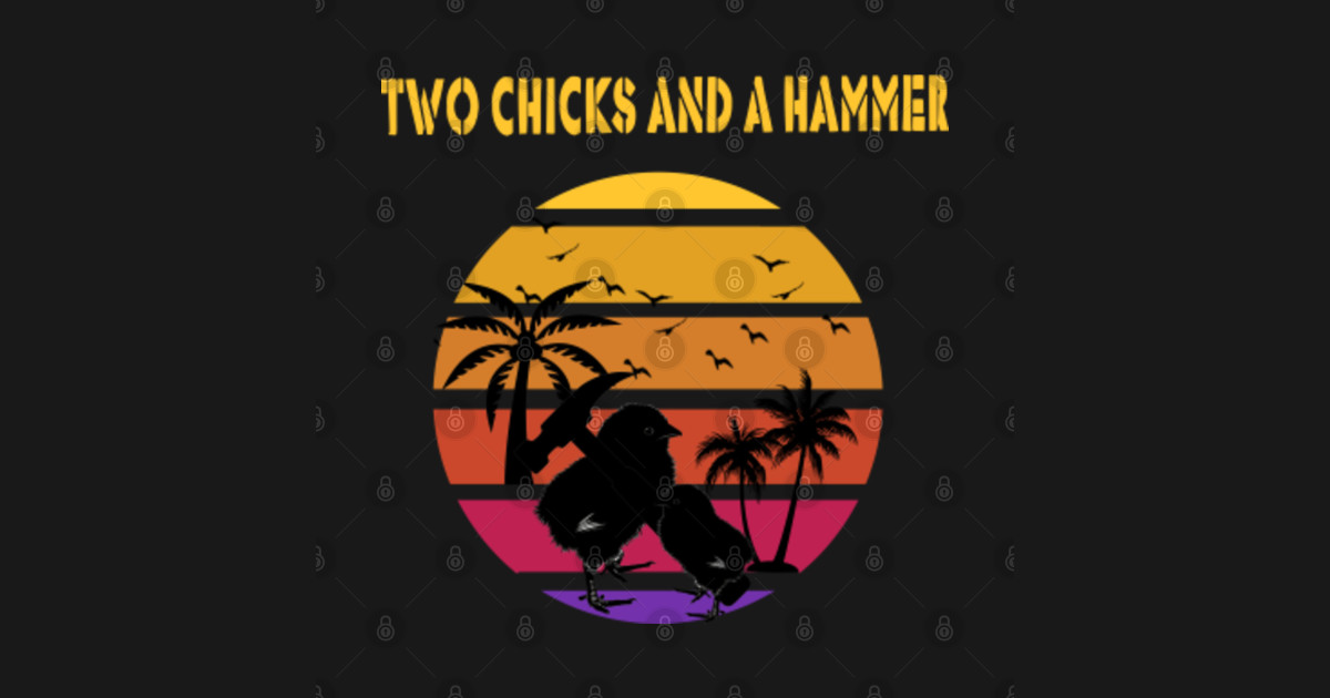 two chicks and a hammer Two Chicks And A Hammer Tapestry TeePublic