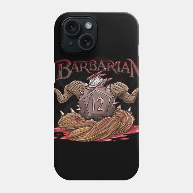 Barbarian D12 Funny Dungeons And Dragons DND D20 Lover Phone Case by Bingeprints