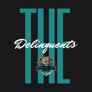 The Delinquents 1 T-Shirt