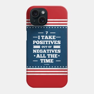 Take Positive David Wright Quotes Phone Case