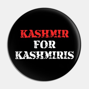 Kashmir For Kashmiris - Go India Go Fight For Freedom Pin