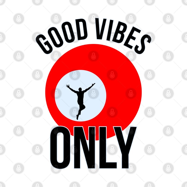 Good Vibes Only by Visualuv by VISUALUV