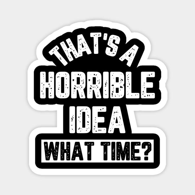 Mens funny horrible idea Magnet by Banned Books Club