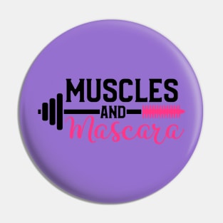 Muscles and Mascara Pin