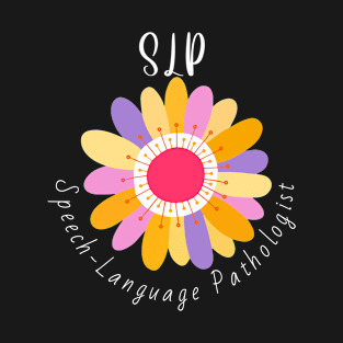 SLP SPEECH LANGUAGE PATHOLOGIST T-Shirt