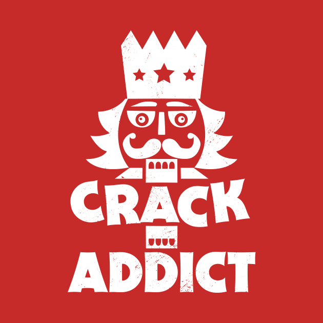 Crack Addict // Funny Christmas Nutcracker by SLAG_Creative