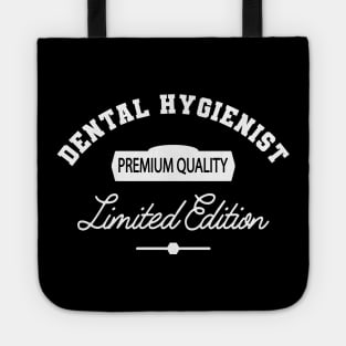 Dental Hygienist - Premium Quality Limited Edition Tote