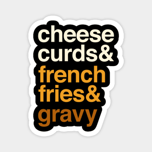 Deconstructed Poutine: cheese curds & french fries & gravy - Foods of the World - Canada Magnet