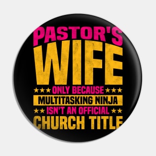 Pastor's wife only because multitasking, Funny Preacher Wife Design For Mother's Day And Valentine's Day Pin