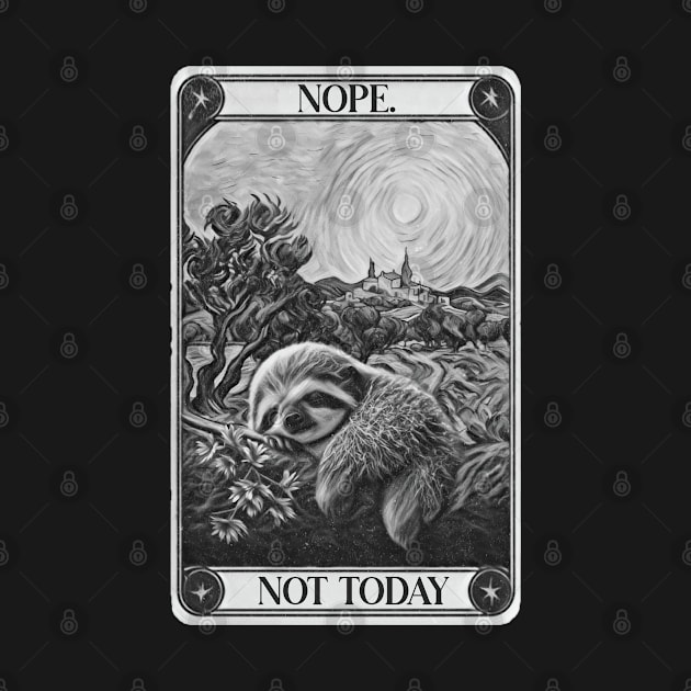 Not Today Sloth by Trendsdk