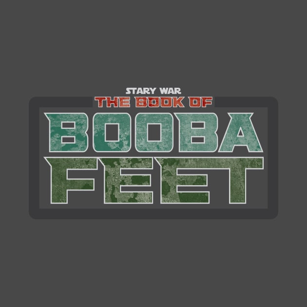 The Book Of Booba Feet by UncouthDesigns