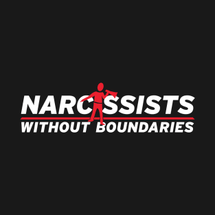 Narcissists Without Boundaries T-Shirt