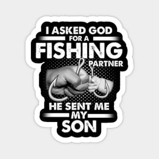 I Asked God For A Fishing Partner He Sent Me My Son Magnet