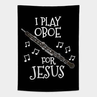 I Play Oboe For Jesus Oboist Church Musician Tapestry