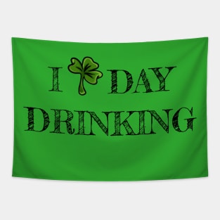 I love Day Drinking - St. Patrick's Day Tapestry