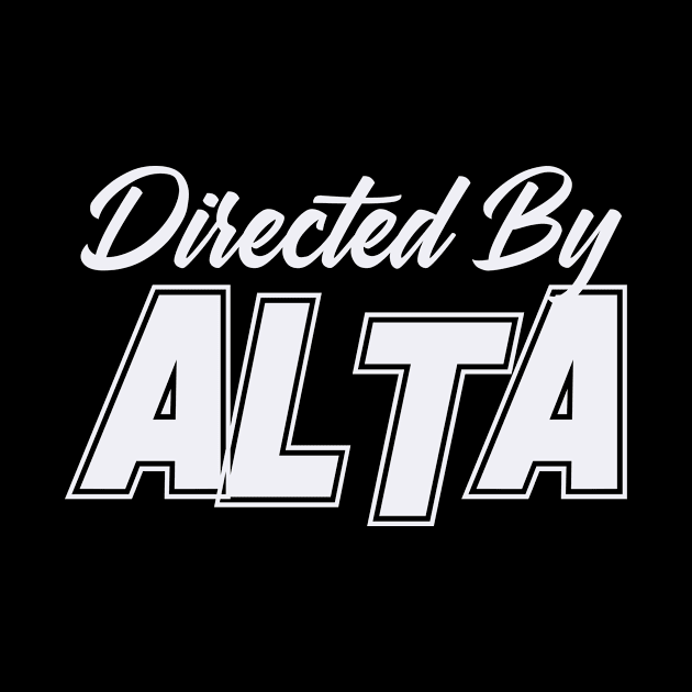 Directed By ALTA, ALTA NAME by Judyznkp Creative