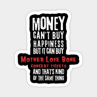mother love money cant buy happines Magnet