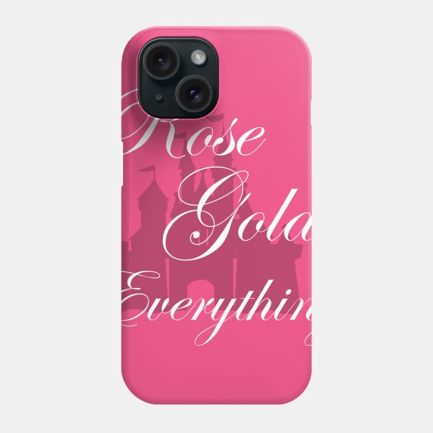 Rose Gold Everything T-Shirt Phone Case by Chip and Company