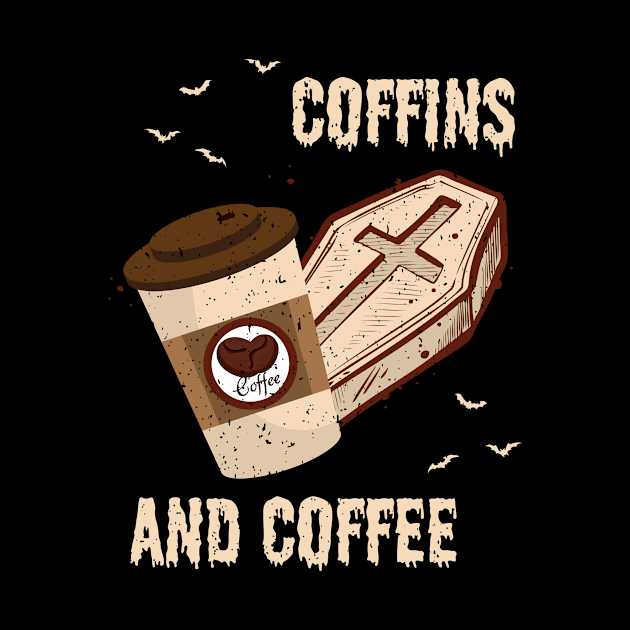 Coffins And Coffee Coffin Halloween by MooonTees