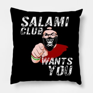 Salami Club Wants You! Pillow