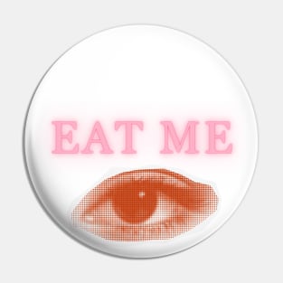 eat me Pin