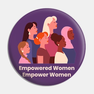 Empowered women empower women Pin