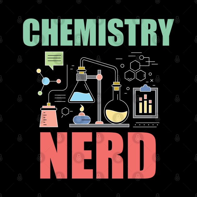 Chemistry - Chemistry Nerd by Kudostees