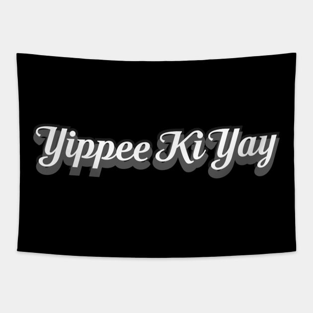 yippee ki yay Tapestry by vlada123