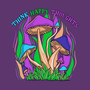 Think happy thoughts, uplifting message T-Shirt