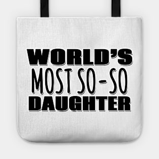 World's Most So-so Daughter Tote