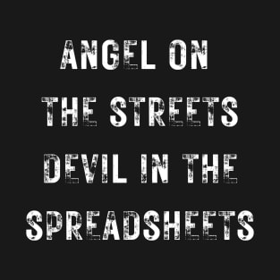 Angel on the Streets Devil in the Spreadsheets T-Shirt