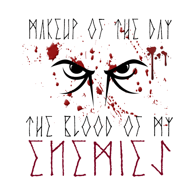 Makeup of the day: The blood of my enemies | Black font by Time Nomads