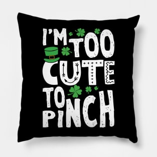 Too Cute To Pinch Pillow