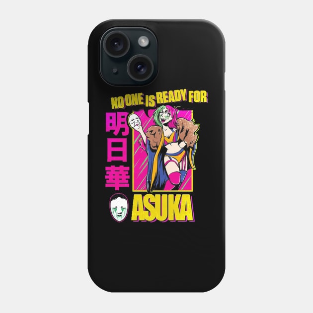 Asuka No One Is Ready For Asuka Phone Case by Holman