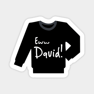 Schitts creek David rose sweater Magnet