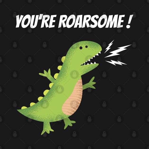 you are roarsome by sj_arts