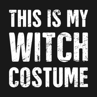 This Is My Witch Costume | Halloween Costume Party T-Shirt