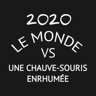 Le monde Vs. Une chauve-souris enrhumée T-Shirt