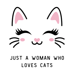 Just A Woman Who Loves Cats Design T-Shirt