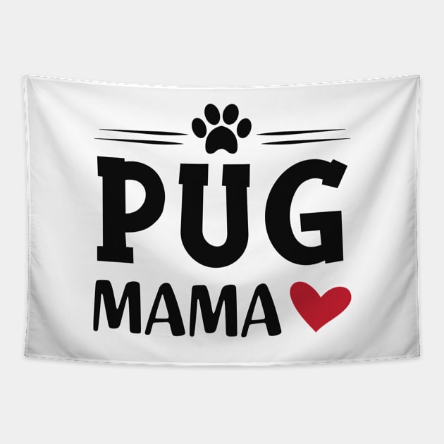 Pug mama Tapestry by KC Happy Shop