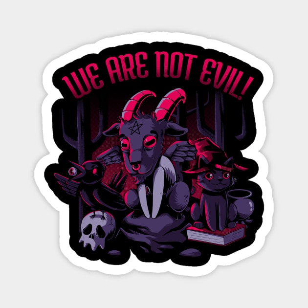 Not Evil! Magnet by lucasmussarelli