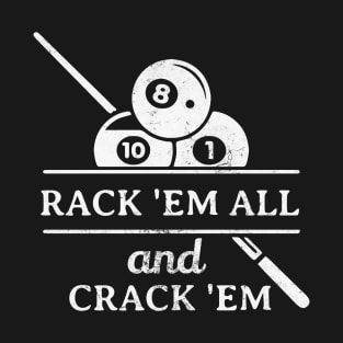 Rack ’Em and Crack ’Em T-Shirt