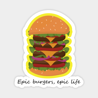 Epic Burgers, Epic Life Magnet