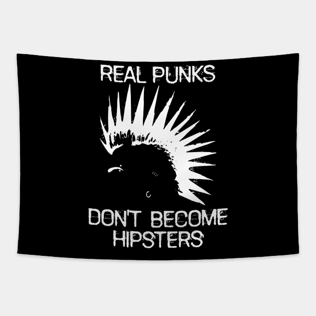 Real Punks Don't Become Hipsters - White Text Tapestry by WordWind